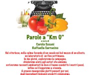 APERTE LE ISCRIZIONI PER IL WORKSHOP - PAROLE A KM 0 - DIRETTO DA CAROLA SUSANI