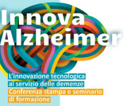 Innova Alzheimer. L’innovazione tecnologica al servizio delle demenze.