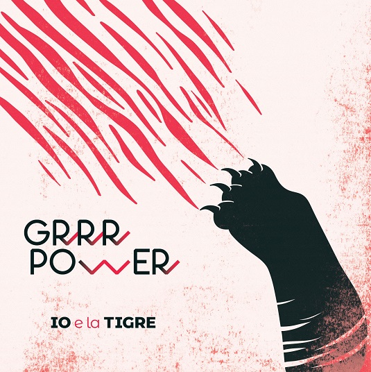 IO e la TIGRE - GRRR Power