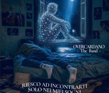 “Riesco ad incontrarti solo nei miei sogni”: Overcardano tra dolore e dimensione onirica