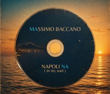 Cosa non convince fino in fondo in “Napoli Na (In MY Soul)” di Massimo Baccano