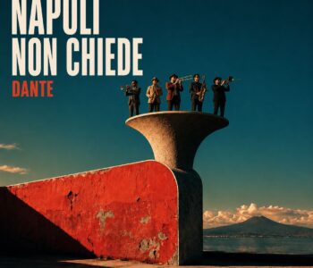 Il coraggio di restare: Dante e “Napoli non chiede”